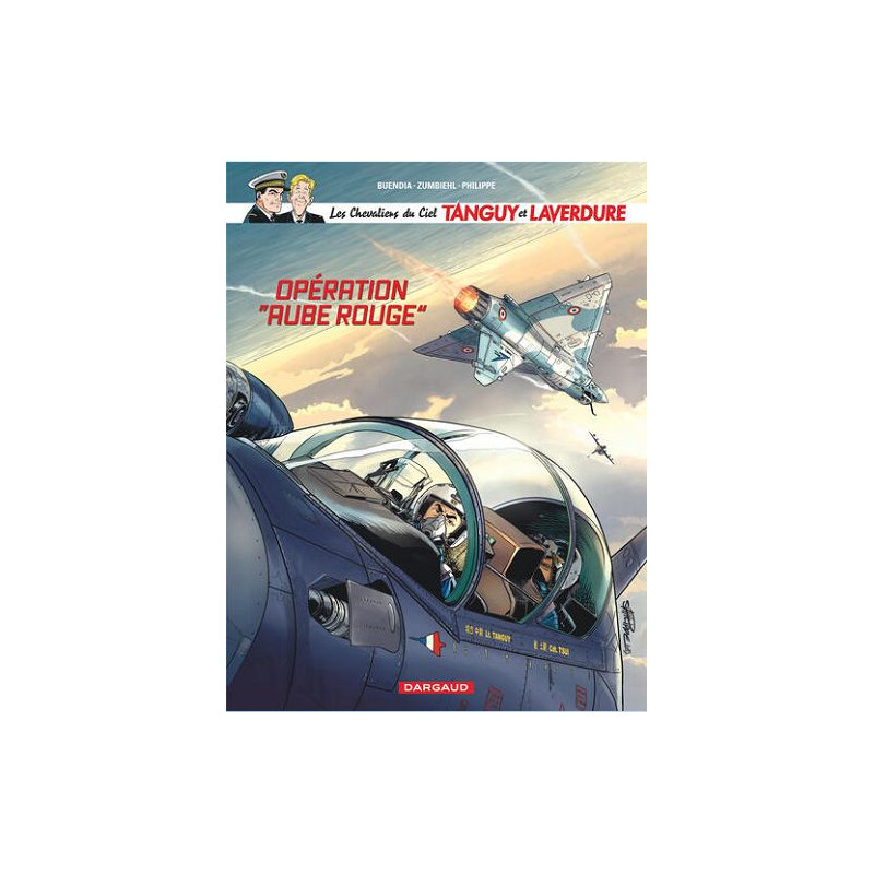 LES CHEVALIERS DU CIEL TANGUY ET LAVERDURE TOME 13 OPERATION AUBE ROUGE