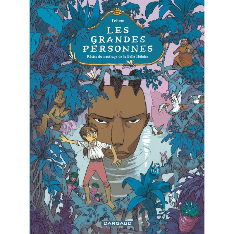 LES GRANDES PERSONNES RECITS DU NAUFRAGE DE LA BELLE HELOISE