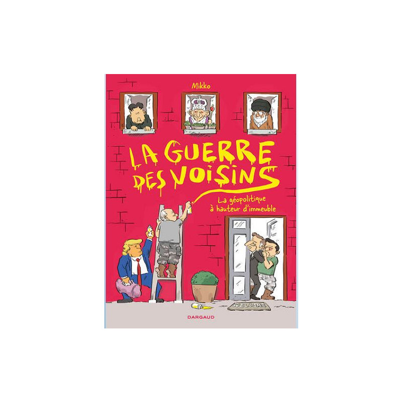 MATIN LA GUERRE DES VOISINS LA GEOPOLITIQUE A HAUTEUR D IMMEUBLE