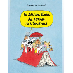 LES TOUTOUS T16 LE SUPER LIVRE DE CONTES DES TOUTOUS