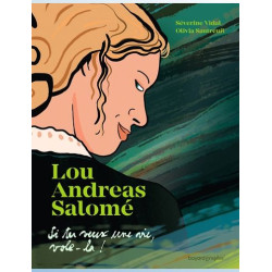 LOU ANDREAS SALOME SI TU VEUX UNE VIE VOLE LA