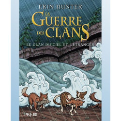 LA GUERRE DES CLANS LE CLAN DU CIEL ET L ETRANGER BD