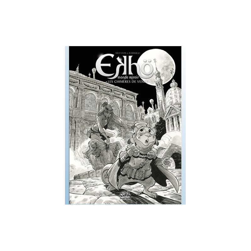 EKHO MONDE MIROIR T13 EDITION NB LES CHIMERES DE VENISE