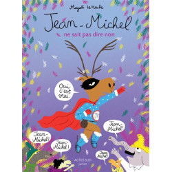 JEAN MICHEL NE SAIT PAS DIRE NON