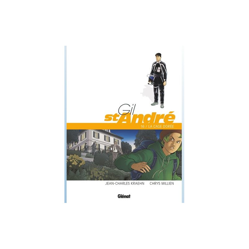 GIL SAINT ANDRE TOME 16 LA CAGE DOREE
