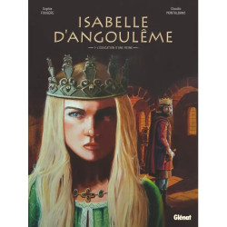 ISABELLE D ANGOULEME TOME 01 L'EDUCATION D UNE REINE