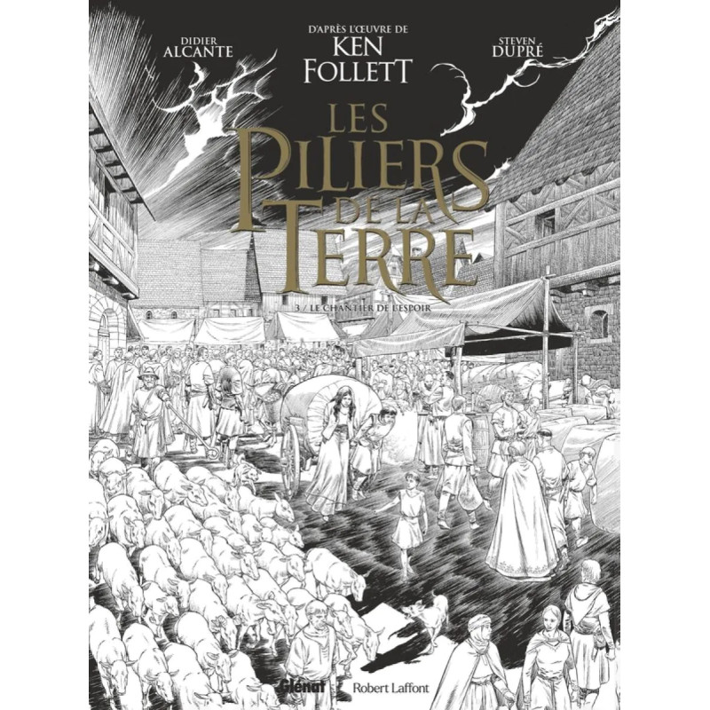 LES PILIERS DE LA TERRE TOME 03 EDITION SPECIALE N ET B LE CHANTIER DE L ESPOIR