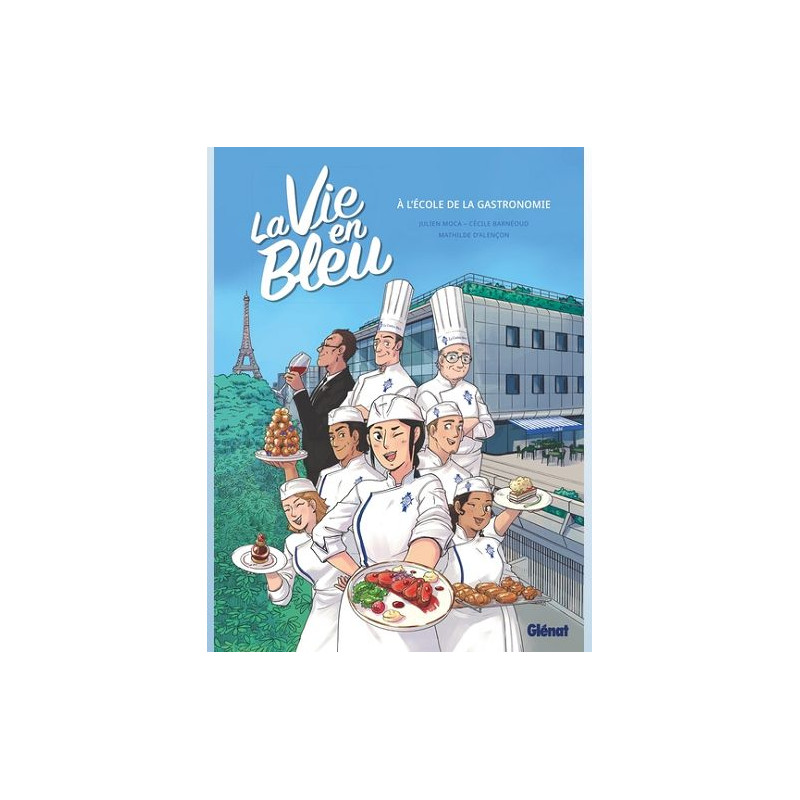 LA VIE EN BLEU A L'ECOLE DE LA GASTRONOMIE