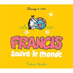 FRANCIS 4 SAUVE LE MONDE