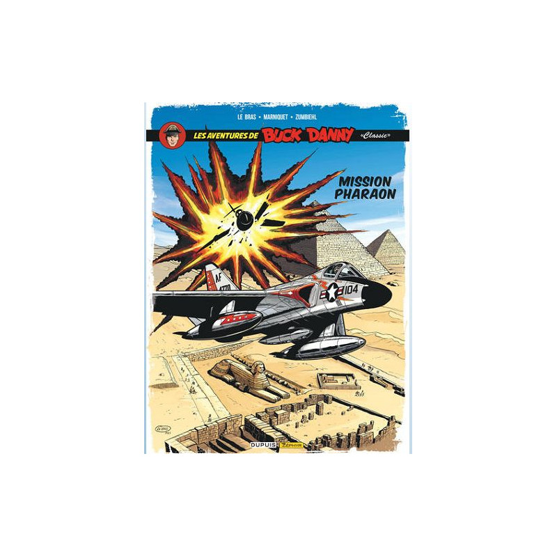 BUCK DANNY CLASSIC TOME 13 MISSION PHARAON