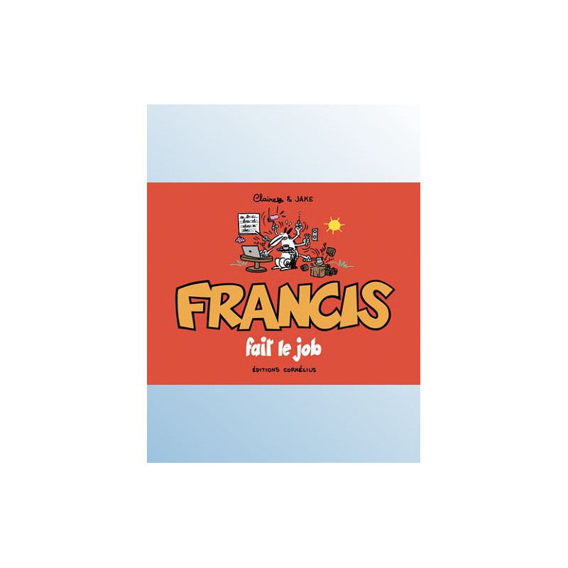 FRANCIS FAIT LE JOB