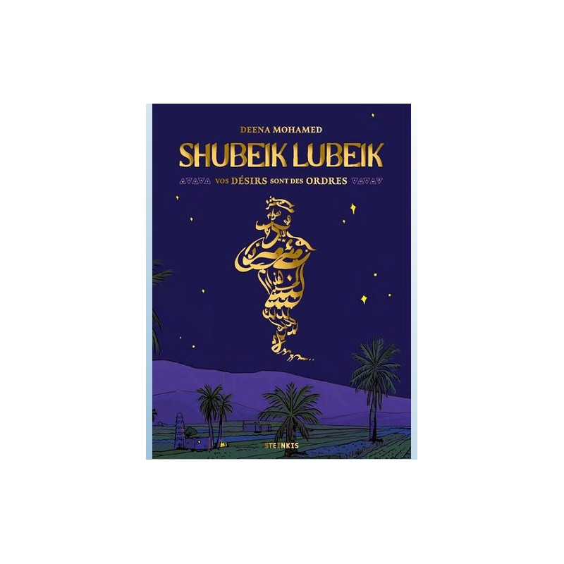 SHUBEIK LUBEIK VOS DESIRS SONT DES ORDRES COLLECTOR