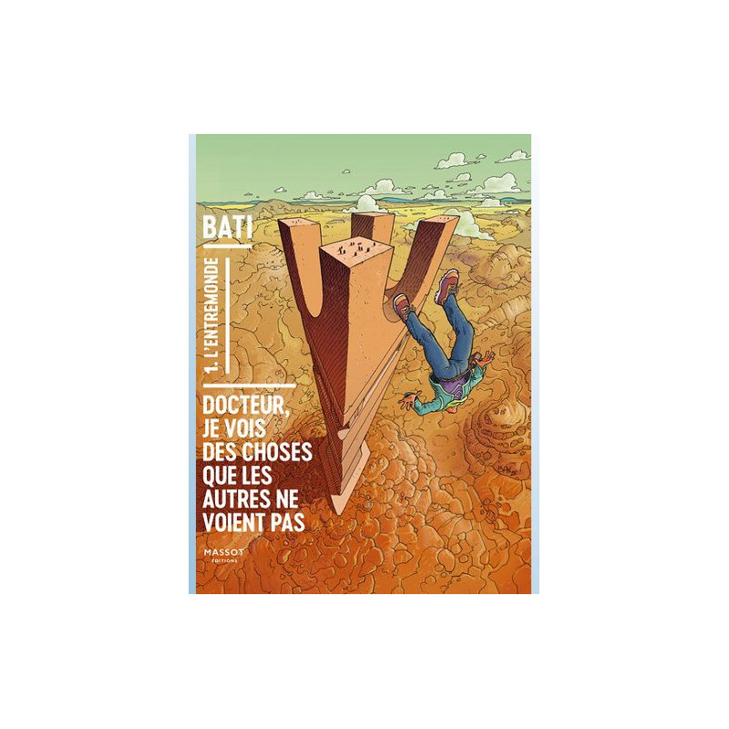 DOCTEUR JE VOIS DES CHOSES QUE LES AUTRES NE VOIENT PAS VOLUME 1 L ENTREMONDE