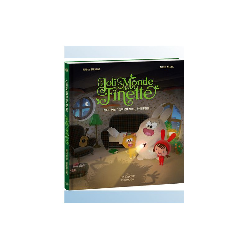 LE JOLI MONDE DE FINETTE TOME 2 N AIE PAS PEUR DU NOIR PHILIBERT