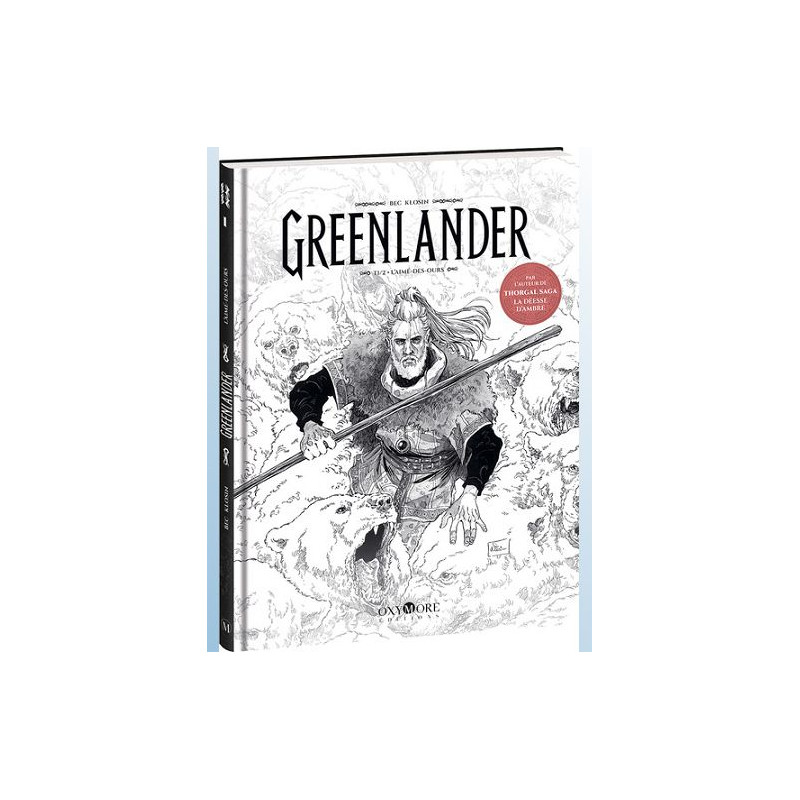 GREENLANDER TOME 1 EDITION COLLECTOR N ET B L AIME DES OURS