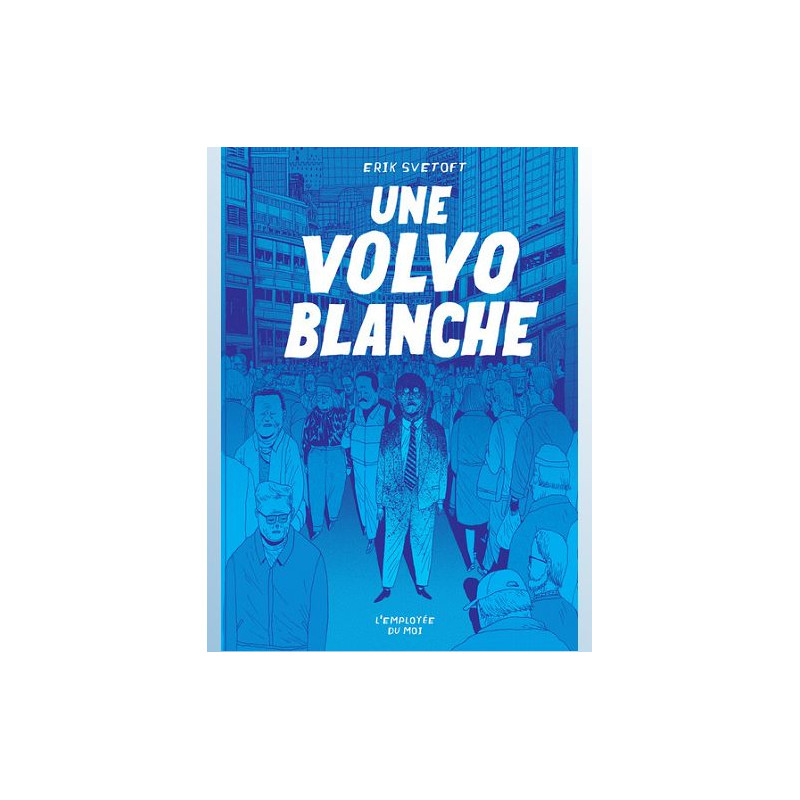 UNE VOLVO BLANCHE