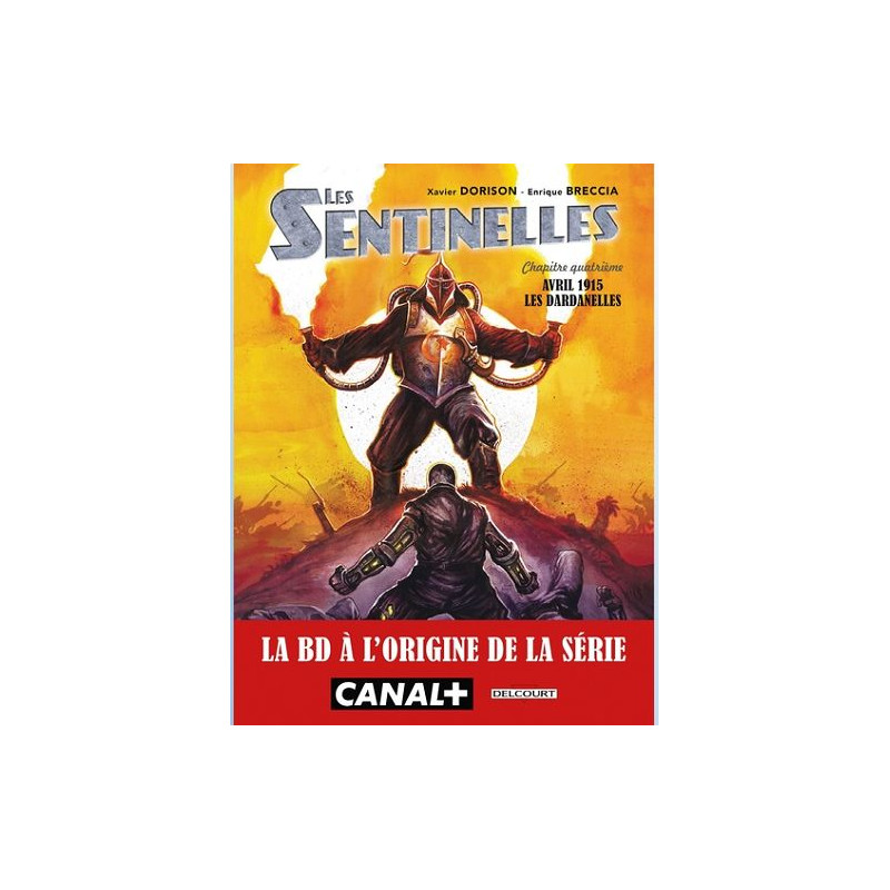 LES SENTINELLES T04 LES DARDANELLES