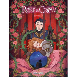 ROSE AND CROW T05 - VOL05