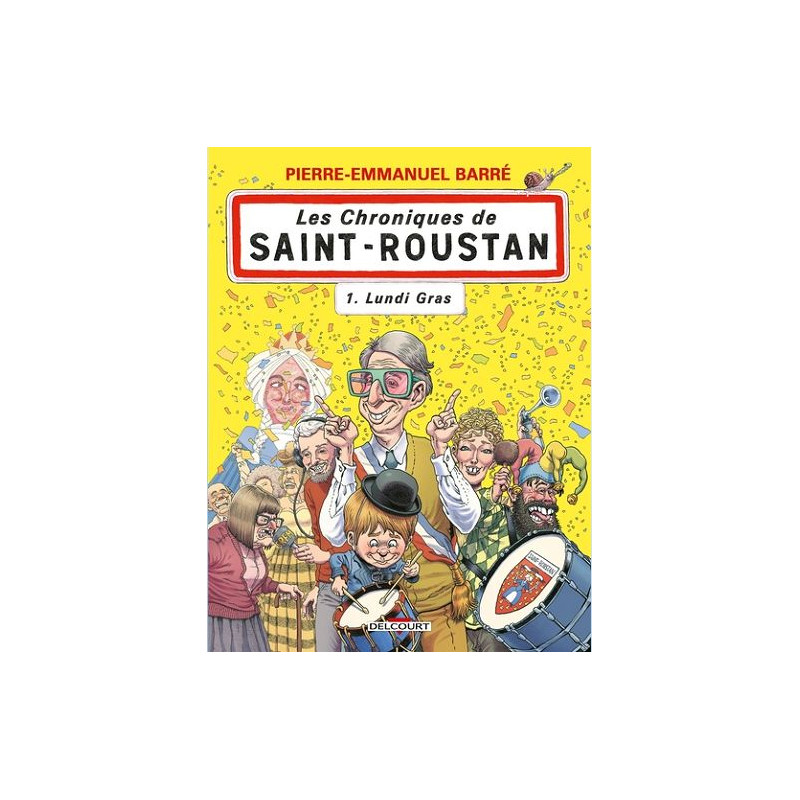 LES CHRONIQUES DE SAINT ROUSTAN T01 LUNDI GRAS