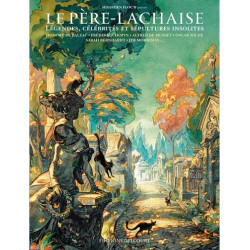 PERE LACHAISE ONE SHOT PERE LACHAISE LEGENDES CELEBRITES ET SEPULTURES INSOLITES