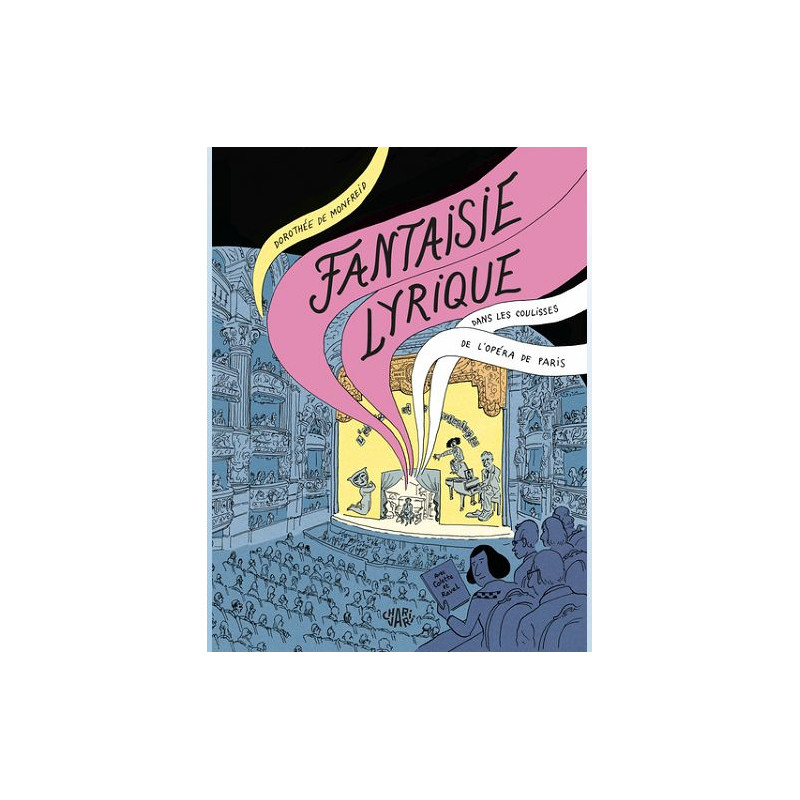 EMBARQUE FANTAISIE LYRIQUE DANS LES COULISSES DE LOPERA DE PARIS