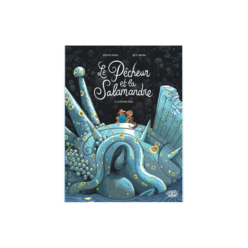 LE PECHEUR ET LA SALAMANDRE TOME 2 LA CITE DES DIEUX