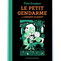 LE PETIT GENDARME OU L ENFANCE DE RIQUET TOME 01 VOL01