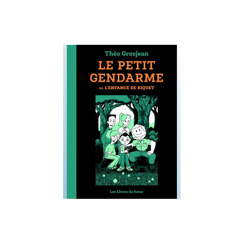 LE PETIT GENDARME OU L ENFANCE DE RIQUET TOME 01 VOL01