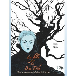 LA FILLE DU BOIS TORDU