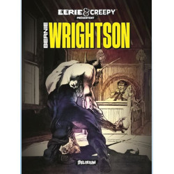 EERIE ET CREEPY PRESENTENT BERNIE WRIGHTSON NOUVELLE EDITION