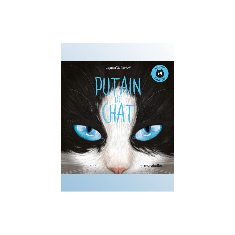 PUTAIN DE CHAT TOME 0 VIE DE CHATON