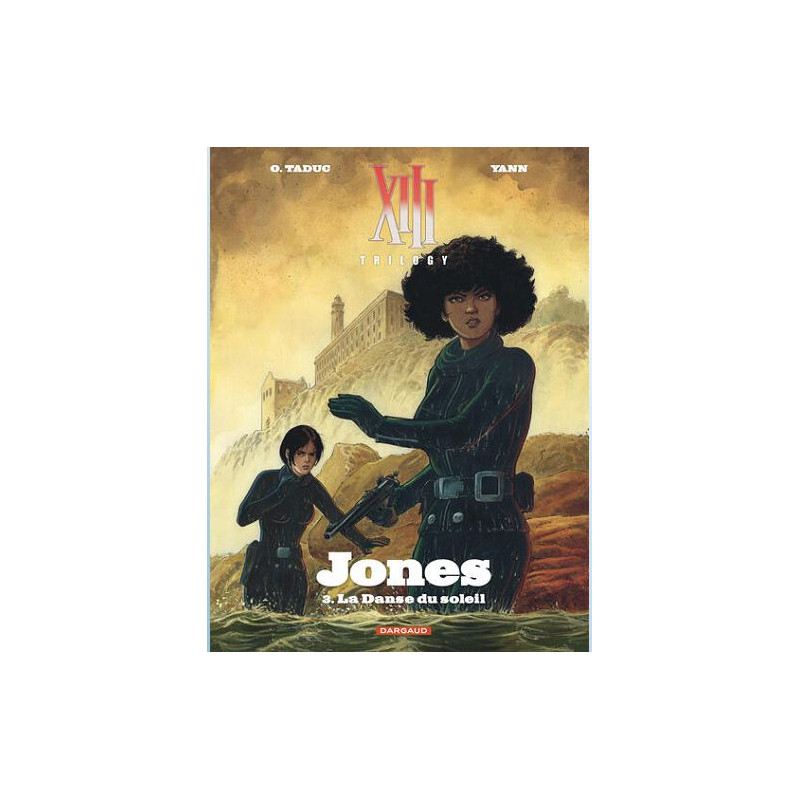 XIII TRILOGY JONES TOME 3 LA DANSE DU SOLEIL
