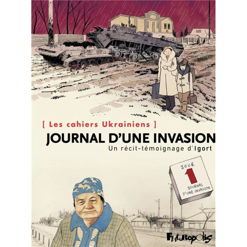 LES CAHIERS UKRAINIENS JOURNAL D UNE INVASION UN RECIT TEMOIGNAGE D IGORT