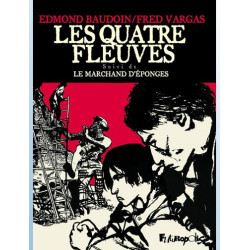 LES QUATRE FLEUVES - SUIVI DE LE MARCHAND D'EPONGES