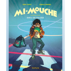 MI MOUCHE TOME 2 DUELS AU COLLEGE
