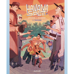 HAVANA SPLIT - TOME 2 - TROPICANA