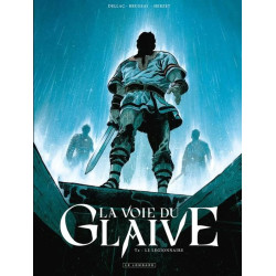 LA VOIE DU GLAIVE TOME 2 LE LEGIONNAIRE