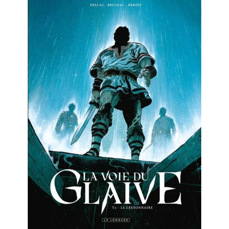 LA VOIE DU GLAIVE TOME 2 LE LEGIONNAIRE