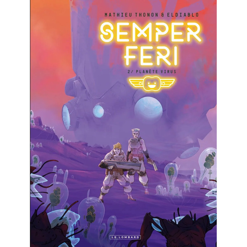 SEMPER FERI TOME 2 PLANETE VIRUS