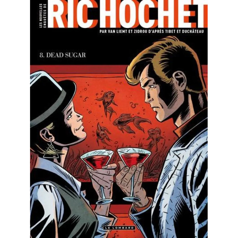LES NOUVELLES ENQUETES DE RIC HOCHET TOME 8 DEAD SUGAR