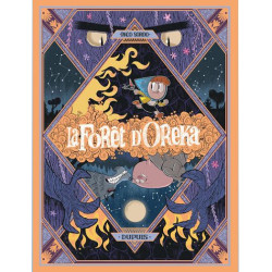 LA FORET D OREKA LA FORET D OREKA TOME 2 AU COEUR DES ARBRES