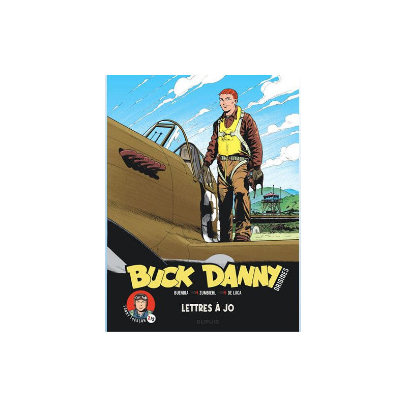 BUCK DANNY ORIGINES TOME 4 SONNY TUCKSON LETTRES A JO 2 2