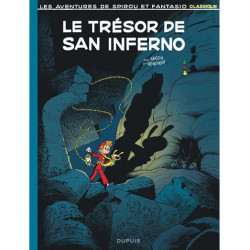 SPIROU ET FANTASIO CLASSIQUE T02 SPIROU ET FANTASIO CLASSIQUE LE TRESOR DE SAN INFERNO