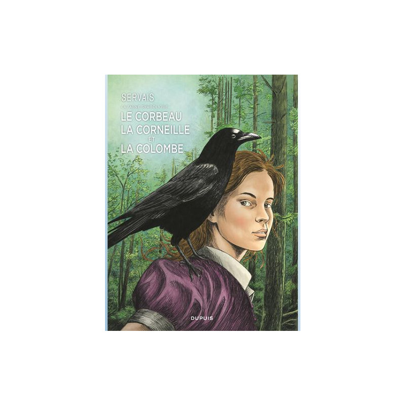 SERVAIS LA FAUNE SYMBOLIQUE SERVAIS LA FAUNE SYMBOLIQUE TOME 3 LE CORBEAU LA CORNEILLE ET LA