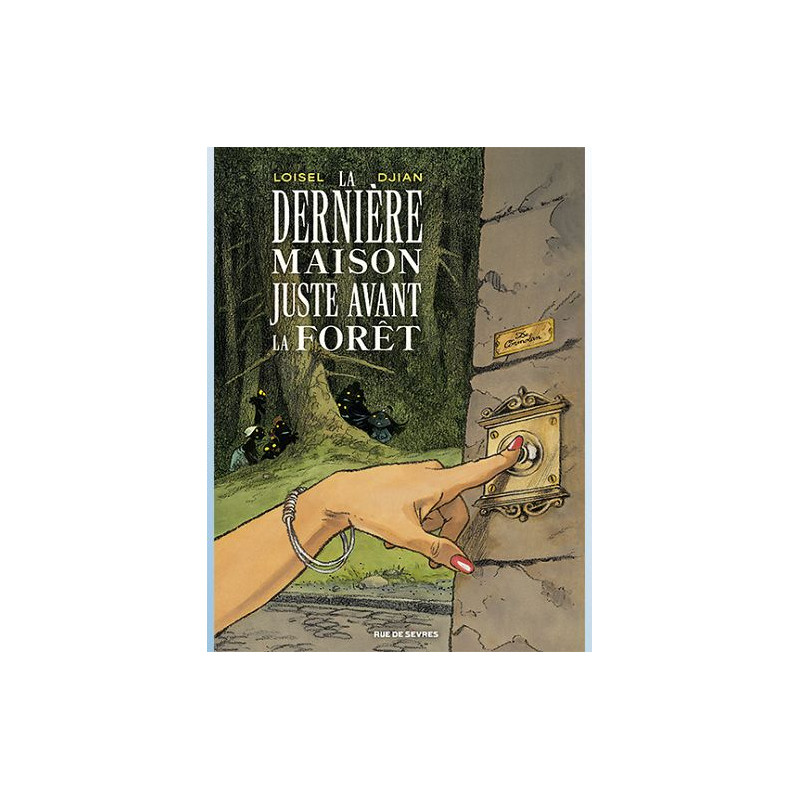 LA DERNIERE MAISON JUSTE AVANT LA FORET