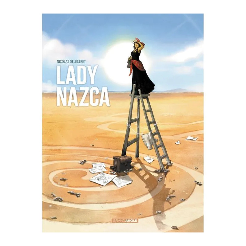 LADY NAZCA T01 HISTOIRE COMPLETE