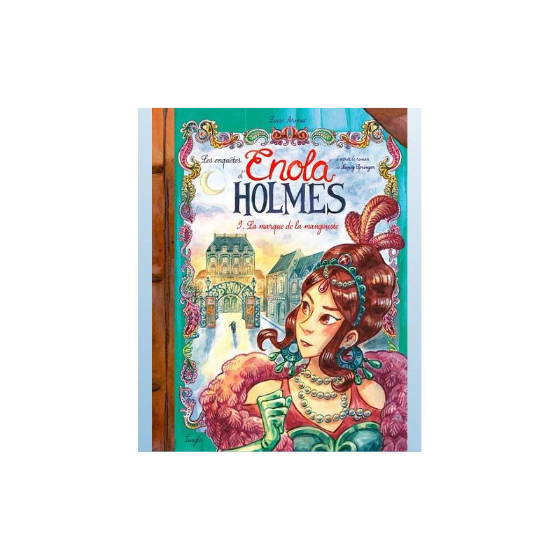 LES ENQUETES D ENOLA HOLMES TOME 9 LA MARQUE DE LA MANGOUSTE VOL09