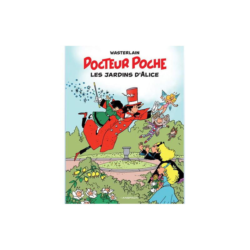 DOCTEUR POCHE TOME 17 LES JARDINS D ALICE