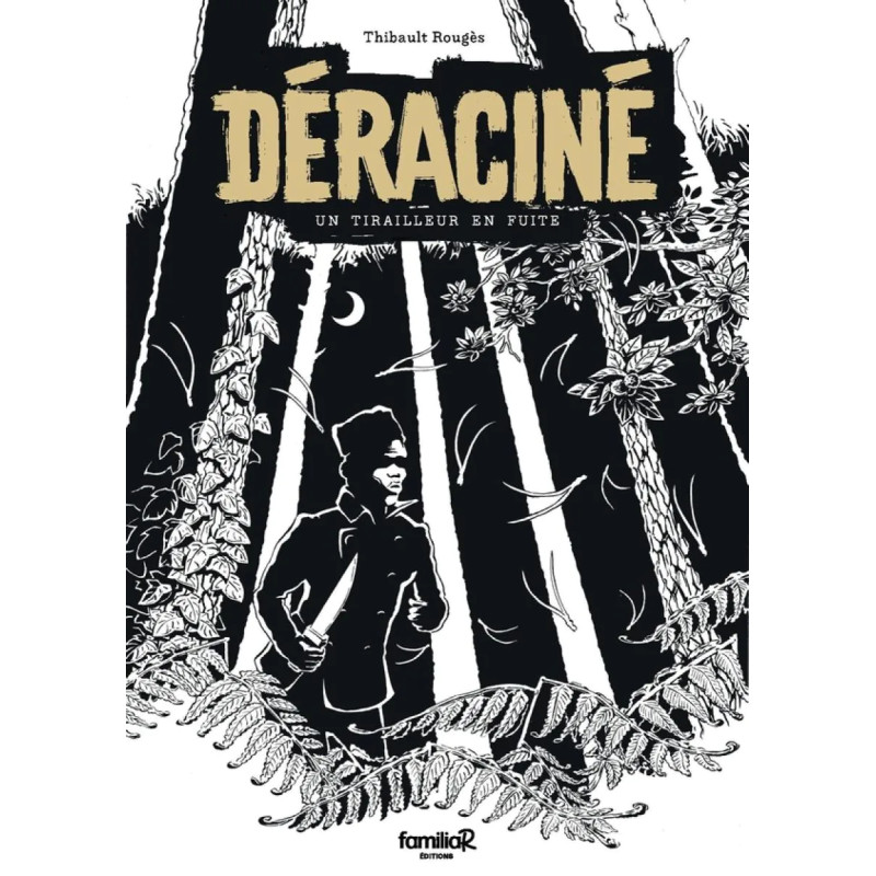DERACINE UN TIRAILLEUR EN FUITE