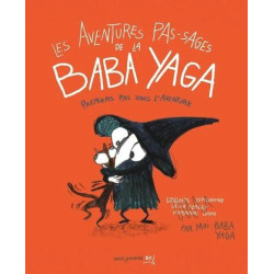 LES AVENTURES PAS SAGES DE LA BABA YAGA